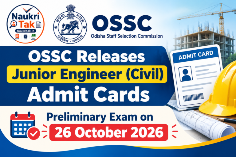 OSSC Releases Junior Engineer (Civil) Admit Cards; Preliminary Exam on 26 October 2026
